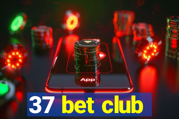 37 bet club