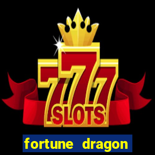 fortune dragon ganho certo demo