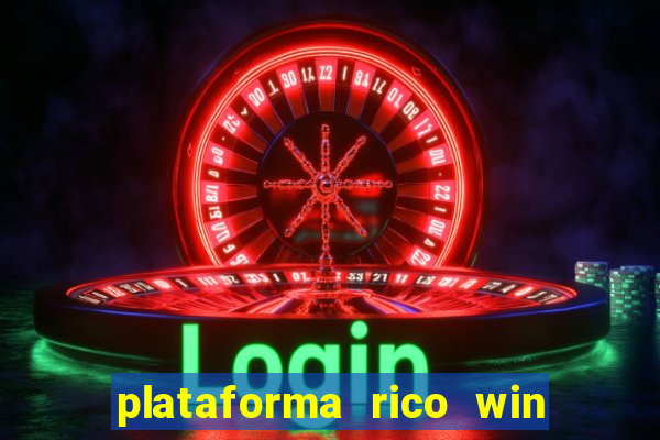 plataforma rico win paga mesmo