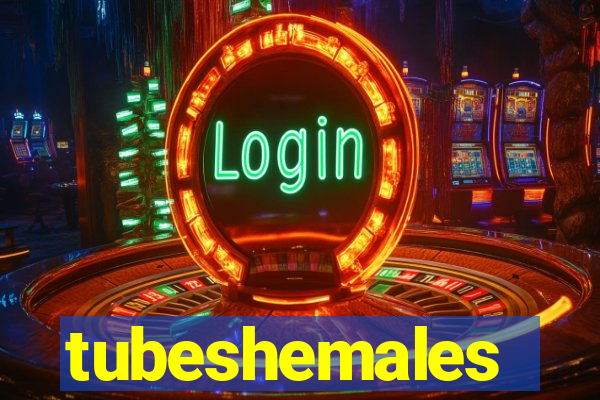 tubeshemales