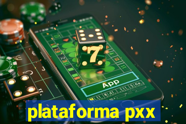 plataforma pxx