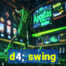 d4; swing