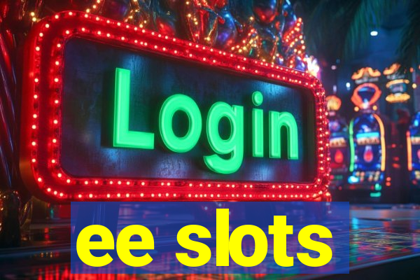 ee slots