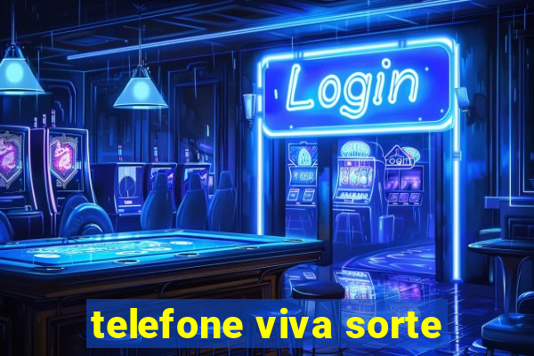 telefone viva sorte