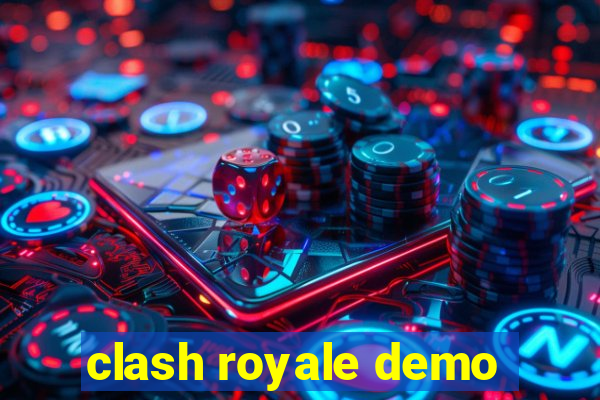 clash royale demo