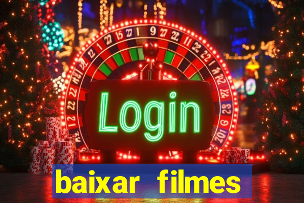 baixar filmes torrents dublados