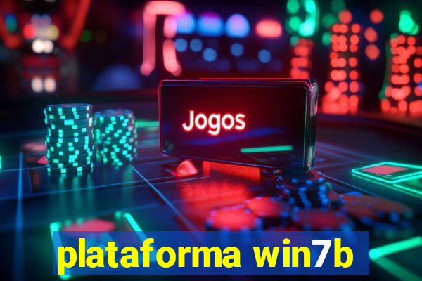 plataforma win7b