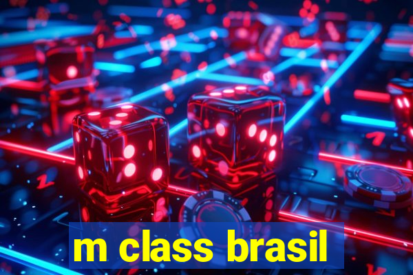 m class brasil