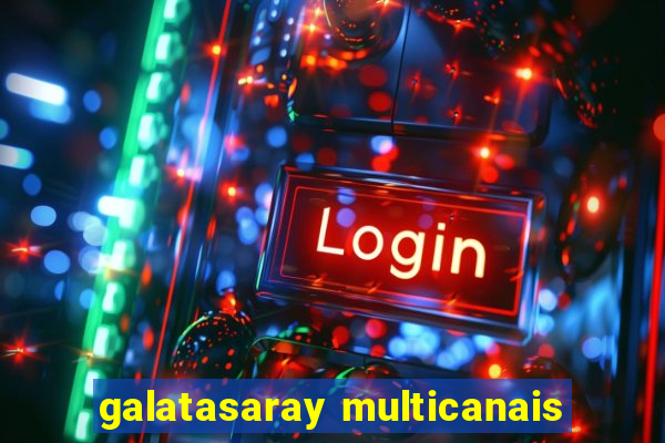 galatasaray multicanais