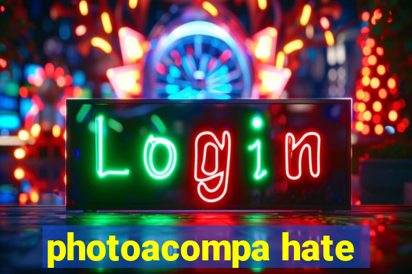 photoacompa hate