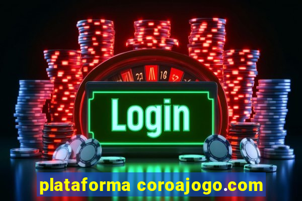 plataforma coroajogo.com