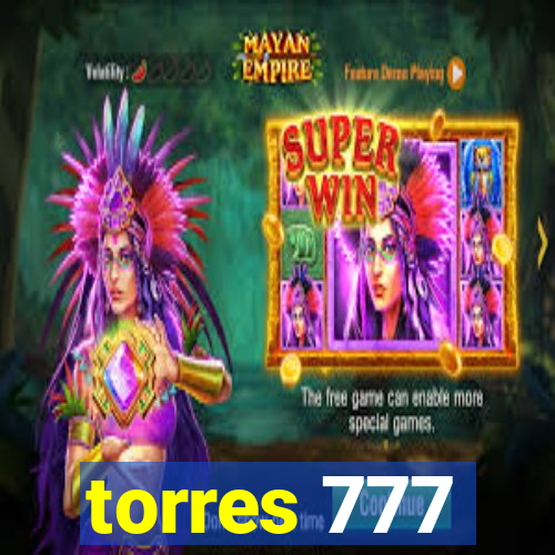 torres 777