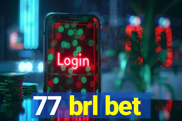 77 brl bet