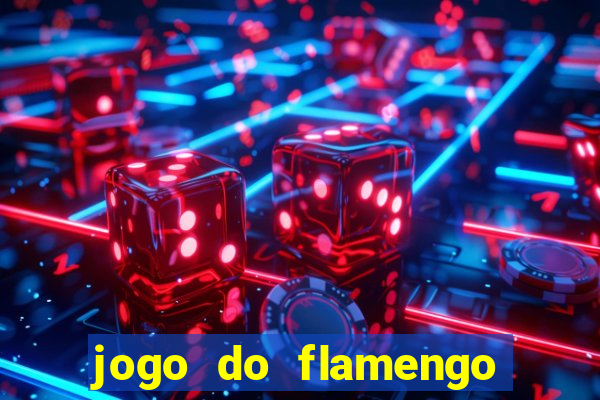 jogo do flamengo ao vivo rede canais