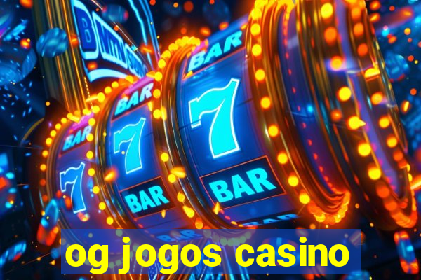 og jogos casino