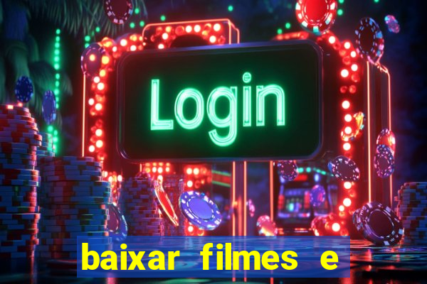 baixar filmes e series mp4