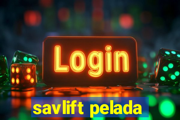 savlift pelada