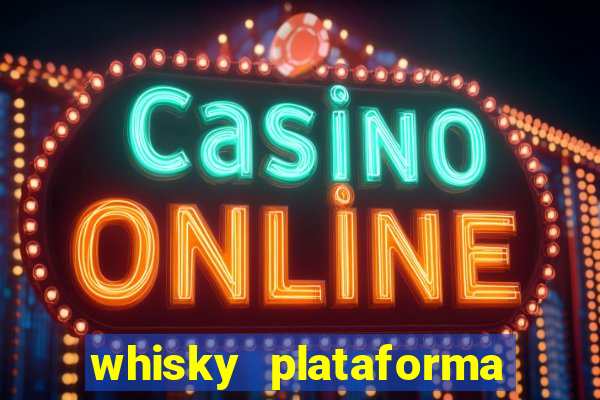 whisky plataforma de jogos