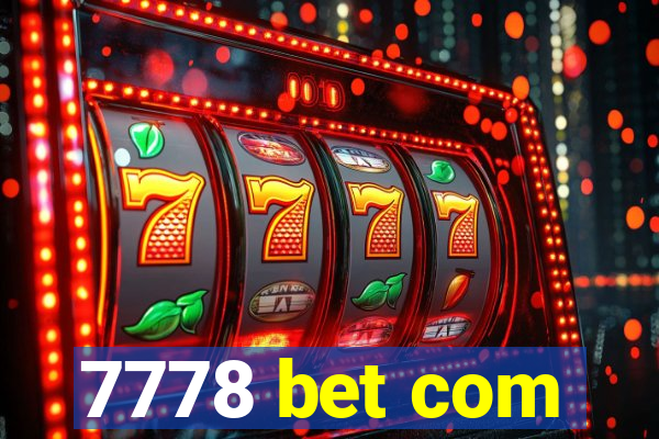 7778 bet com