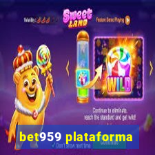 bet959 plataforma