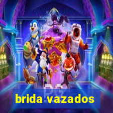 brida vazados