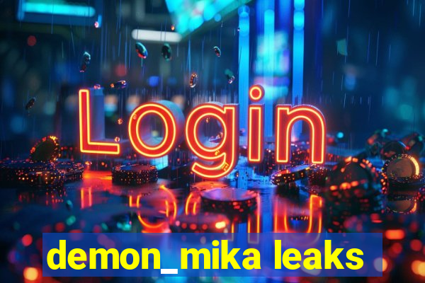 demon_mika leaks