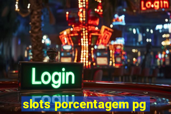 slots porcentagem pg