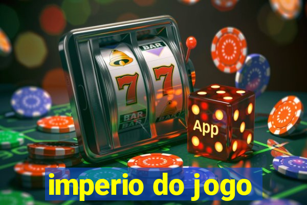 imperio do jogo