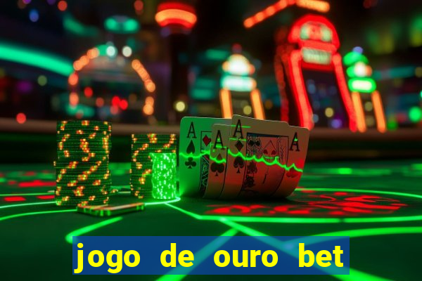 jogo de ouro bet codigo promocional