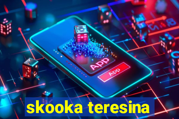 skooka teresina