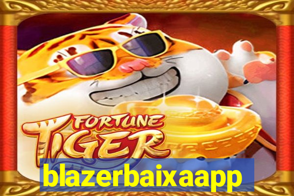 blazerbaixaapp