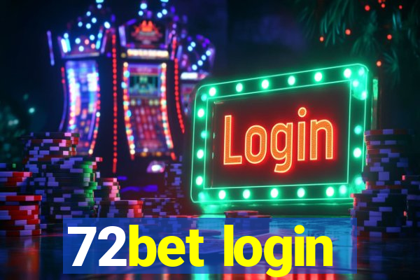 72bet login