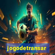 jogodetransar