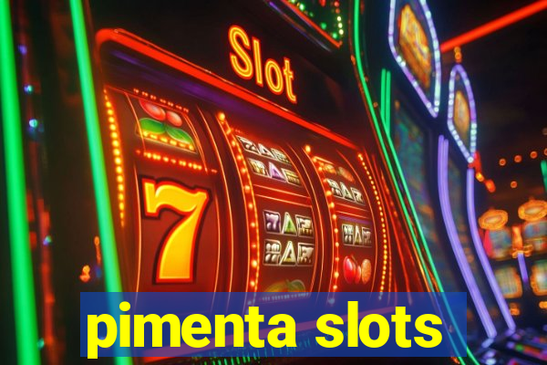 pimenta slots