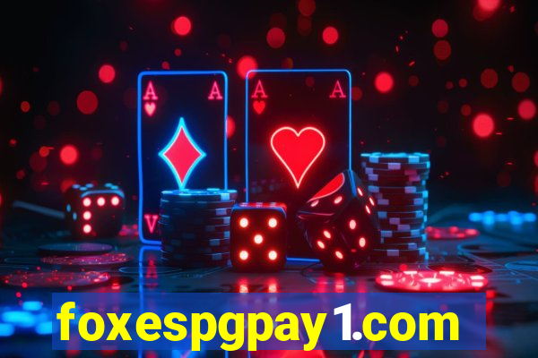 foxespgpay1.com