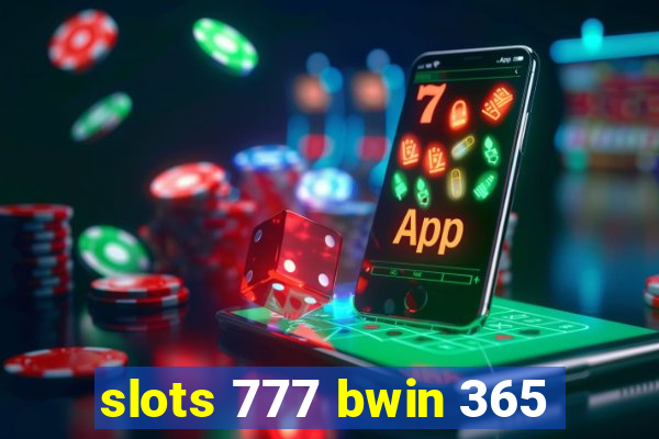 slots 777 bwin 365