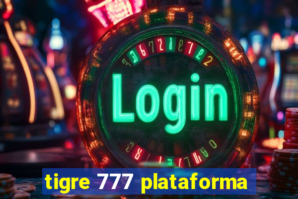 tigre 777 plataforma