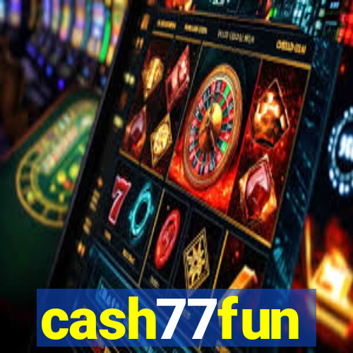 cash77fun