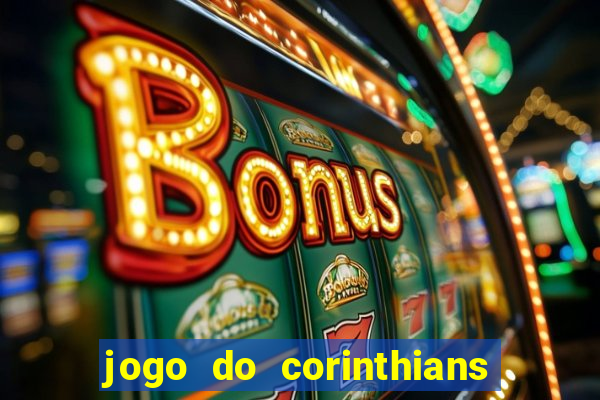 jogo do corinthians multi canais