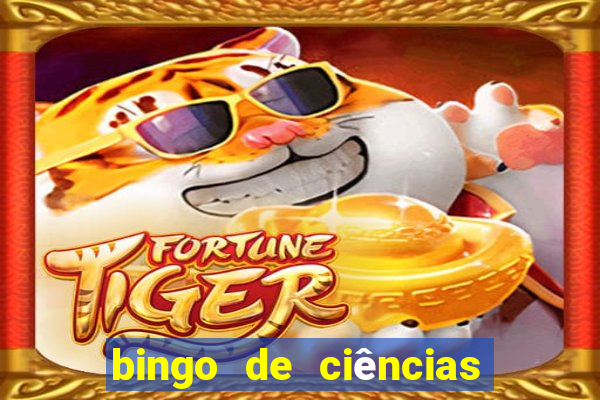 bingo de ciências 6 ano