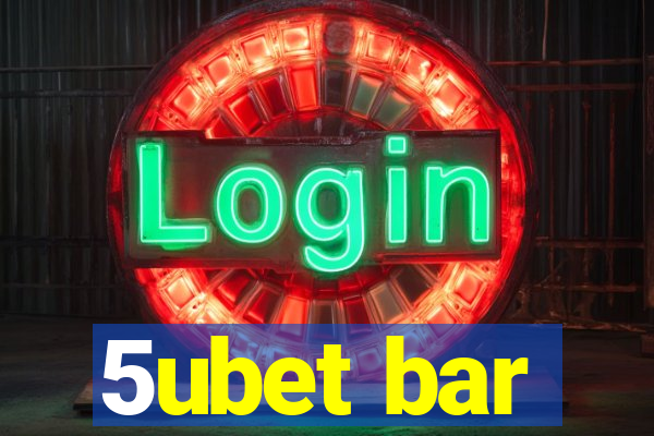 5ubet bar