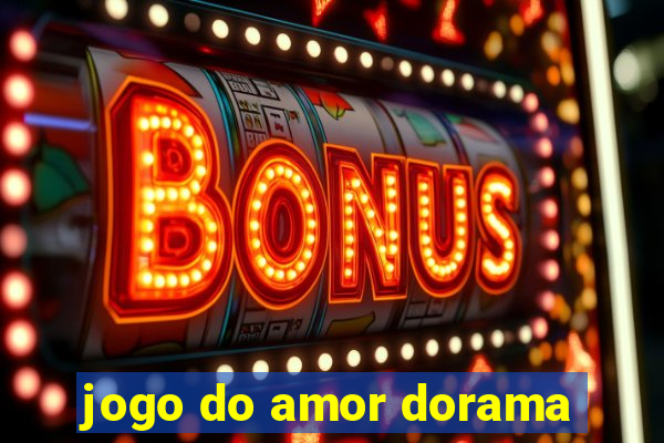 jogo do amor dorama