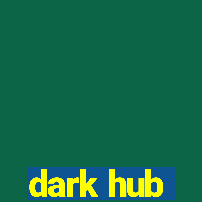 dark hub