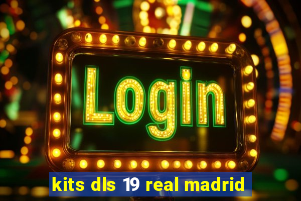 kits dls 19 real madrid