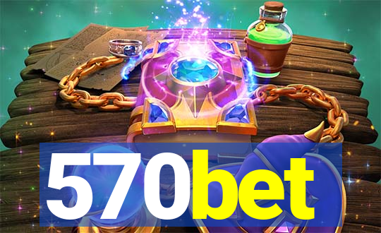 570bet