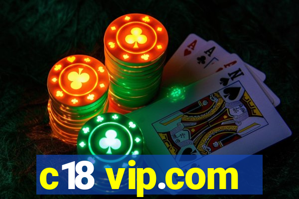 c18 vip.com