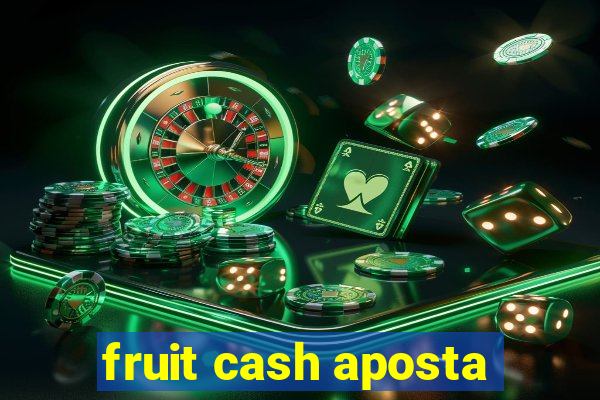 fruit cash aposta