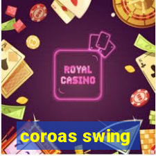 coroas swing