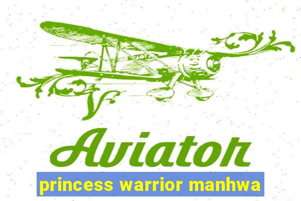 princess warrior manhwa