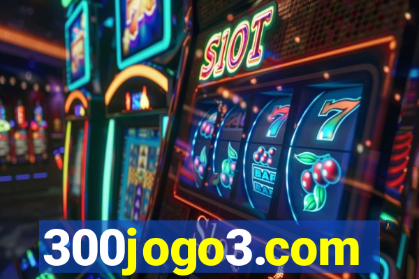 300jogo3.com